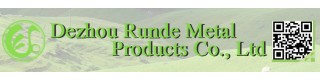 DEZHOU RUNDE METAL PRODUCTS CO., LTD.