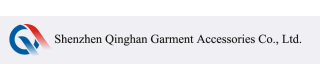 SHENZHEN QINGHAN GARMENT ACCESSORIES CO., LTD.