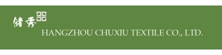 HANGZHOU CHUXIU TEXTILE CO., LTD.