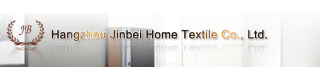 HANGZHOU JINBEI HOME TEXTILE CO., LTD.