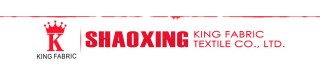 SHAOXING KING FABRIC TEXTILE CO., LTD.