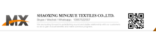 SHAOXING MINGXUE TEXTILES CO., LTD.