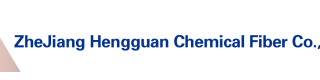 ZHEJIANG HENGGUAN CHEMICAL FIBER CO., LTD.