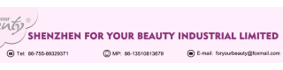 SHENZHEN FOR YOUR BEAUTY INDUSTRIAL LIMITED