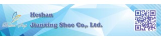 HESHAN JIANXING SHOE CO., LTD.