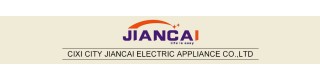 CIXI CITY JIANCAI ELECTRIC APPLIANCE CO., LTD.