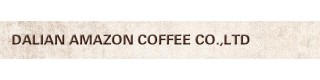 DALIAN AMAZON COFFEE CO., LTD.