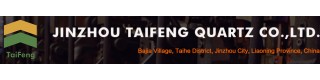 JINZHOU TAIFENG QUARTZ CO., LTD.