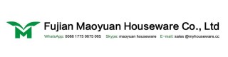 FUJIAN MAOYUAN HOUSEWARE CO., LTD.