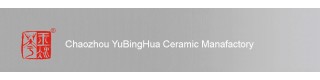 CHAOZHOU YUBINGHUA CERAMICS CO., LTD.