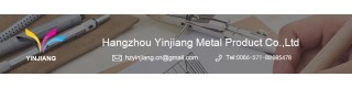 HANGZHOU YINJIANG METAL PRODUCT CO., LTD.