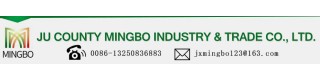 JU COUNTY MINGBO INDUSTRY & TRADE CO., LTD.