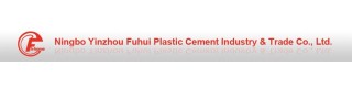 NINGBO YINZHOU FUHUI PLASTIC CEMENT INDUSTRY & TRADE CO., LTD.