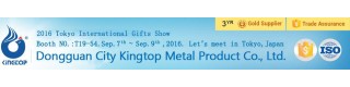 DONGGUAN CITY KINGTOP METAL PRODUCT CO., LTD.