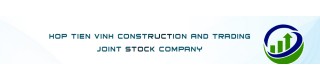 HOP TIEN VINH CONSTRUCTION AND TRADING JOINT STOCK COMPANY