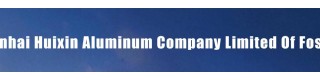 NANHAI HUIXIN ALUMINUM COMPANY LIMITED OF FOSHAN