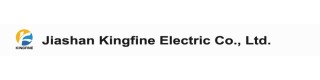 JIASHAN KINGFINE ELECTRIC CO., LTD.