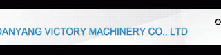 DANYANG VICTORY MACHINERY CO., LTD.