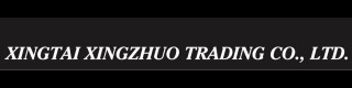 XINGTAI XINGZHUO TRADING CO., LTD.