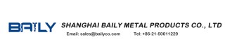 SHANGHAI BAILY METAL PRODUCTS CO., LTD.