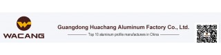 GUANGDONG HUACHANG ALUMINUM FACTORY CO., LTD.