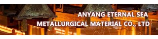 ANYANG ETERNAL SEA METALLURGICAL MATERIAL CO., LTD.